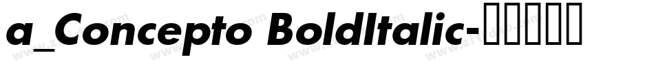 a_Concepto BoldItalic字体转换